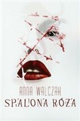 polish book : Spalona ró... - Anna Walczak