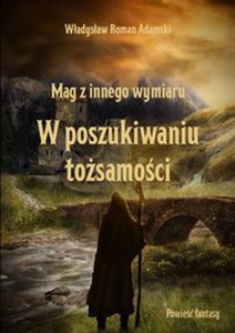 Picture of Mag z innego wymiaru W poszukiwaniu tożsamości