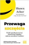Przewaga s... - Shawn Achor -  Polish Bookstore 