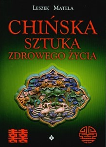 Picture of Chińska sztuka zdrowego życia Poradnik dla każdego