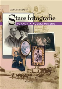 Obrazek Stare fotografie Poradnik kolekcjonera