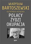Polacy Żyd... - Władysław Bartoszewski -  Książka z wysyłką do UK