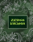 Zobacz : Zielona ku... - Opracowanie Zbiorowe