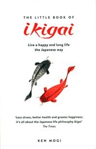 Obrazek The Little Book of Ikigai The secret Japanese way to live a happy and long life