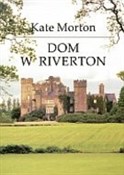 Dom w Rive... - Kate Morton -  Książka z wysyłką do UK
