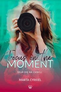 Picture of Focus on the moment Skup się na chwili