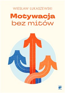 Obrazek Motywacja bez mitów