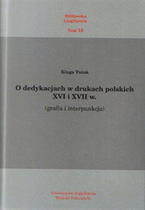 Obrazek O dedykacjach w drukach polskich XVI i XVII w. (grafia i interpunkcja)