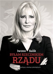 Obrazek Byłam rzecznikiem rządu