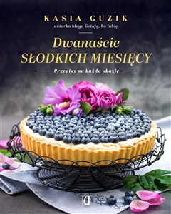 Picture of Dwanaście słodkich miesięcy Przepisy na każdą okazję