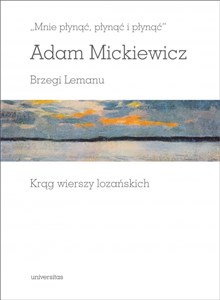 Obrazek Mnie płynąć, płynąć i płynąć Brzegi Lemanu. Krąg wierszy lozańskich