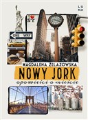 Nowy Jork ... - Magdalena Żelazowska -  books from Poland