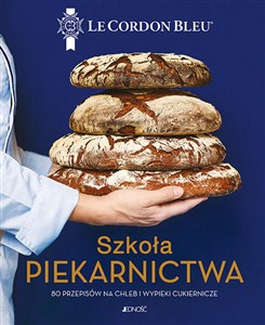 Picture of Szkoła piekarnictwa 80 przepisów na chleb i wypieki cukiernicze Le Cordon Bleu