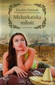 Polska książka : Meksykańsk... - Karolina Pastuszak