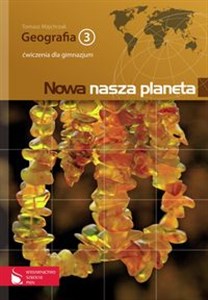 Picture of Nowa nasza planeta Geografia 3 Ćwiczenia Gimnazjum