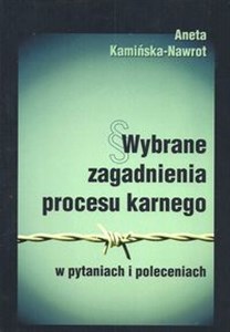 Obrazek Wybrane zagadnienia procesu karnego w pytaniach i poleceniach