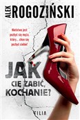 polish book : Jak cię za... - Alek Rogoziński