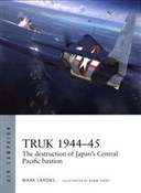 Truk 1944-... - Mark Lardas -  Książka z wysyłką do UK