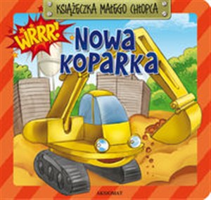 Obrazek Książeczka małego chłopca Nowa koparka