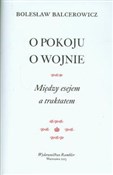 Polska książka : O pokoju o... - Bolesław Balcerowicz