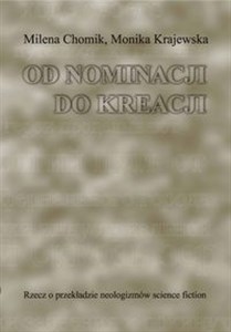 Picture of Od nominacji do kreacji Rzecz o przekładzie neologizmów science fiction