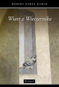 Polska książka : Wiatr z Wi... - Robert Paweł Kamin