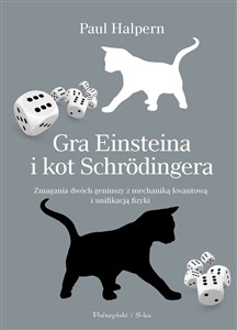 Obrazek Gra w kości Einsteina i kot Schrodingera Zmagania dwóch wielkich uczonych z nieoznaczonością kwantową