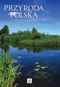 Picture of Przyroda Polski Najpiękniejsze oblicza fauny i flory