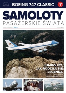 Picture of Samoloty pasażerskie świata Tom 1 Boeing 747 Classic JUMBO JET, jak rodziła się legenda