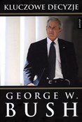 Kluczowe d... - George W. Bush -  foreign books in polish 