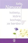 Kobiety kt... - Robin Norwood -  foreign books in polish 