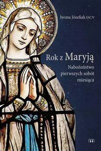 Obrazek Rok z Maryją. Nabożeństwo pierwszych sobót miesiąca