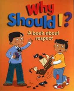 Picture of Why Should I?: A book about respect