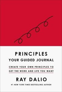 Obrazek Principles Your Guided Journal (Create Your Own Principles to Get the Work and Life You Want)