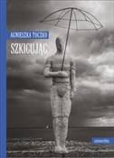 polish book : Szkicując - Agnieszka Toczko