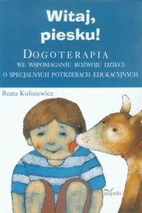 Picture of Witaj piesku Dogoterapia we wspomaganiu rozwoju dzieci o specjalnych potrzebach edukacyjnych