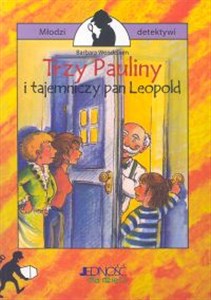 Picture of Trzy Pauliny i tajemniczy pan Leopold