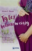 Ty też będ... - Aimee E. Raupp -  Książka z wysyłką do UK