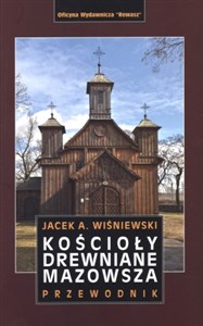 Picture of Kościoły drewniane Mazowsza. Przewodnik