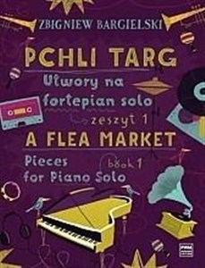 Picture of Pchli targ. Utwory na fortepian solo z.1