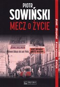 polish book : Mecz o życ... - Piotr Sowiński