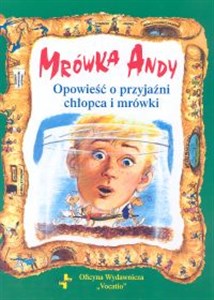 Picture of Mrówka Andy Opowieść o przyjaźni chłopca i mrówki
