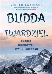 Obrazek Budda i twardziel. Sekret duchowej sztuki sukcesu