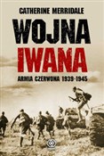 Wojna Iwan... - Catherine Merridale -  Polish Bookstore 