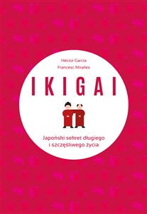 Picture of IKIGAI Japoński sekret długiego i szczęśliwego życia
