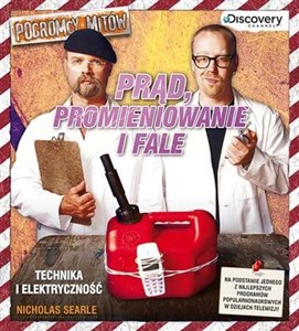 Picture of Pogromcy mitów: Prąd promieniowanie i fale Technika i elektryczność
