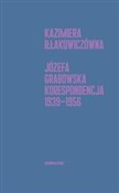 Zobacz : Koresponde... - Kazimiera Iłłakowiczówna, Joanna Grabowska