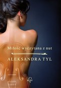 Miłość wyc... - Aleksandra Tyl -  foreign books in polish 