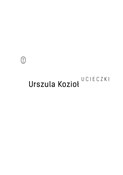 Ucieczki - Urszula Kozioł -  books from Poland
