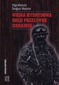 Wojna hybr... - Olga Wasiuta, Sergiusz Wasiuta -  foreign books in polish 